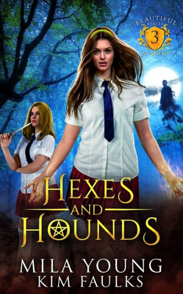 Hexes And Hounds: A Paranormal Shifter Romance (Beautiful Beasts) - 9781922689702