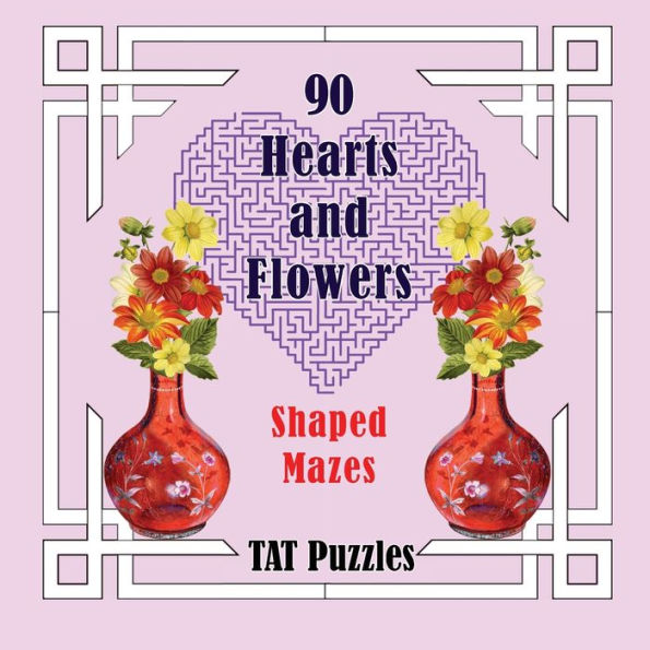 90 Hearts And Flowers Shaped Mazes (Tat Shaped Mazes) - 9781922695499