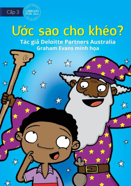 Careful What You Wish For? - U?C Sao Cho Khéo? (Vietnamese Edition)