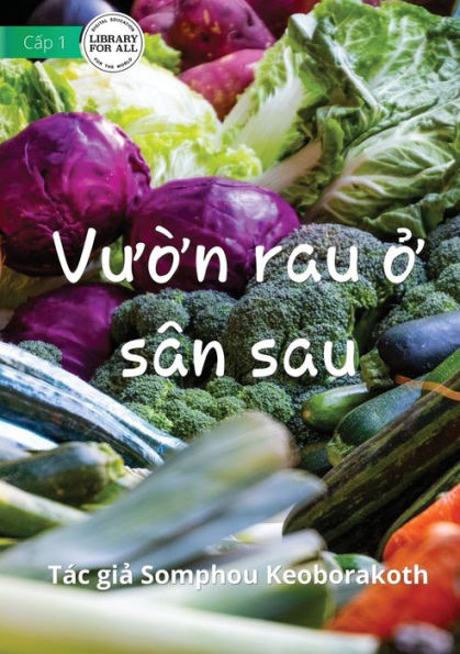 Vegetable Garden In My Backyard - Vu?N Rau ? Sân Sau (Vietnamese Edition)