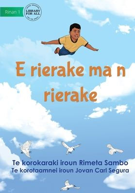 Higher And Higher - E Rierake Ma N Rierake (Te Kiribati)