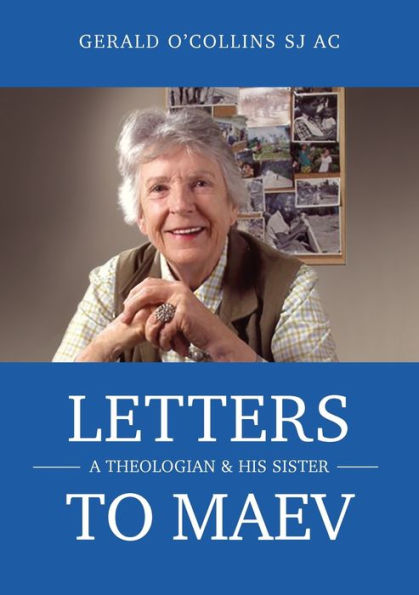 Letters To Maev: A Theologian And His Sister