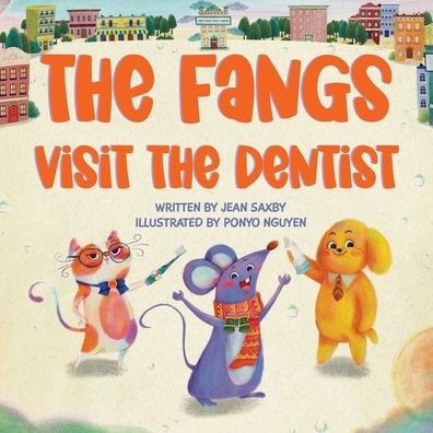 The Fangs Visit The Dentist - 9781922820044