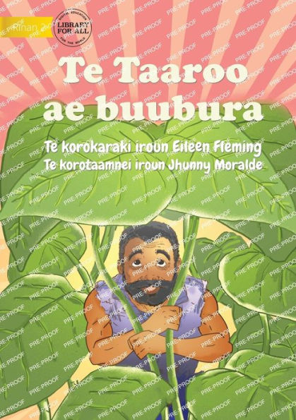 The Big Taro - Te Taaroo Ae Buubura (Te Kiribati)