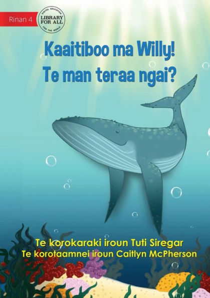 Meet Willy - Kaaitiboo Ma Willy! Te Man Teraa Ngai? (Te Kiribati)