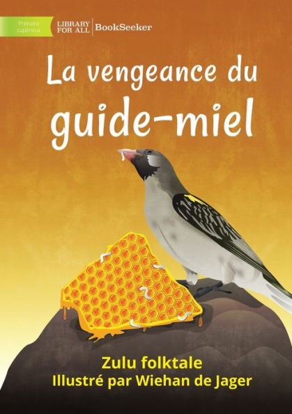 The Honeyguide's Revenge - La Vengeance Du Guide-Miel (French Edition)