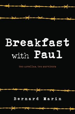 Breakfast With Paul: Two Novellas, Two Survivors - 9781922850324