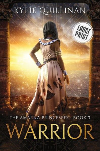 Warrior (Large Print Version) (The Amarna Princesses (Large Print Versions)) - 9781922852137