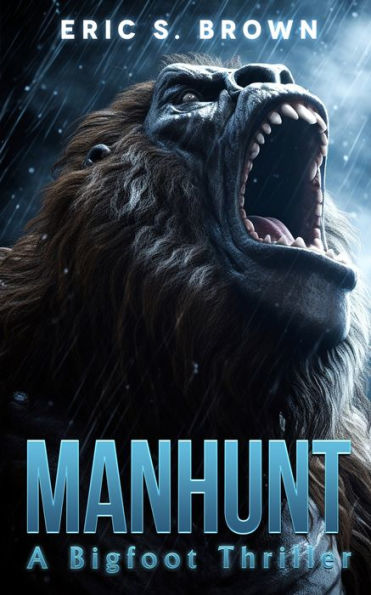 Manhunt: A Bigfoot Thriller - 9781922861726