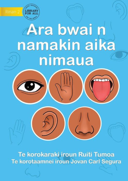 Our Five Senses - Ara Bwai N Namakin Aika Nimaua (Te Kiribati)