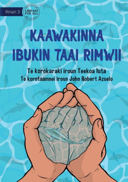 Save Them For Later - Kaawakinna Ibukin Taai Rimwii (Te Kiribati)