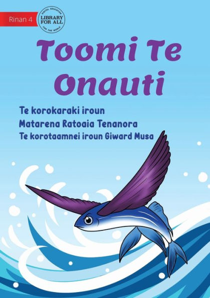 Toomi The Flying Fish - Toomi Te Onauti (Te Kiribati)