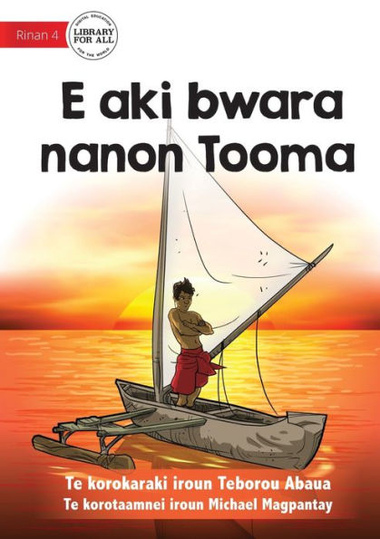 Tooma Didn'T Give Up - E Aki Bwara Nanon Tooma (Te Kiribati)