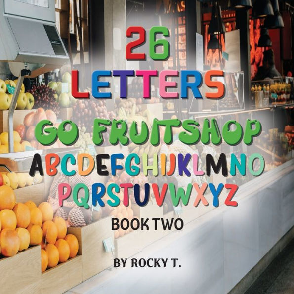 26 Letters: Go Fruitshop Book 2 - 9781922920348