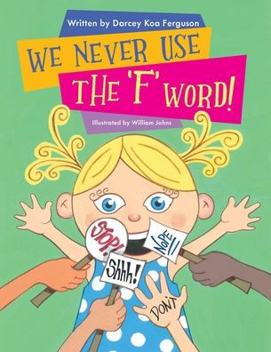 We Never Use The 'F' Word! - 9781922957597