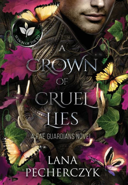 A Crown Of Cruel Lies: Season Of The Elf (Fae Guardians) - 9781922989024
