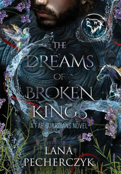 The Dreams Of Broken Kings: The Season Of The Wolf (Fae Guardians) - 9781922989079