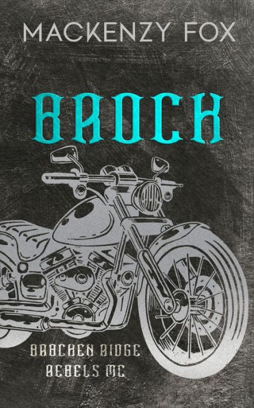 Brock: (Bracken Ridge Rebels Mc): Edición especial (Serie Bracken Ridge Rebels MC) - 9781923015128