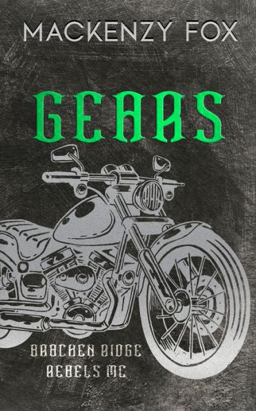 Gears: (Bracken Ridge Rebels Mc): Special Edition (Bracken Ridge Rebels M.C. Series) - 9781923015180