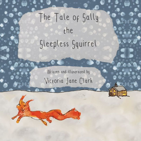 The Tale Of Sally The Sleepless Squirrel - 9781923020061