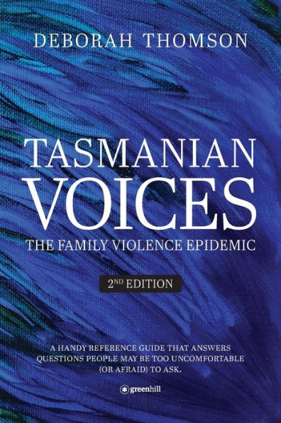 Tasmanian Voices The Family Violence Epidemic - 2Nd Edition - 9781923088313