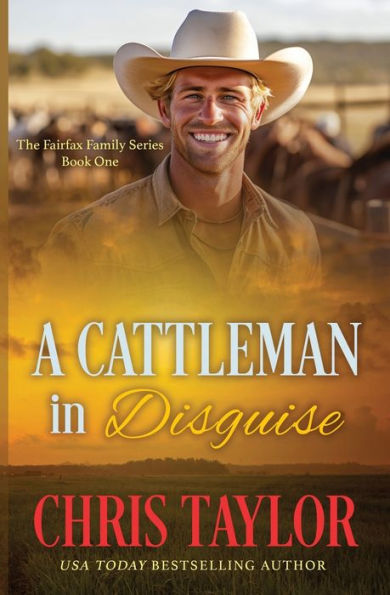 A Cattleman In Disguise (The Fairfax Family Series) - 9781925441185