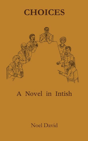 Choices: A Novel in Intish