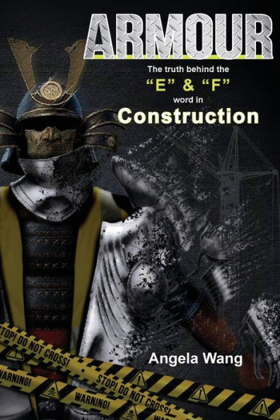 Armour: The Truth behind the "E" and the "F" Word in Construction
