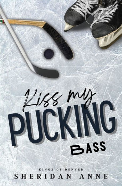 Kiss My Pucking Bass - 9781925958751