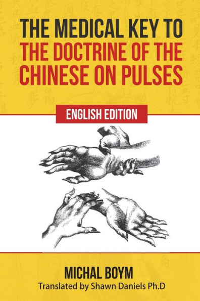 The Medical Key To The Doctrine Of The Chinese On Pulses - 9781927077474