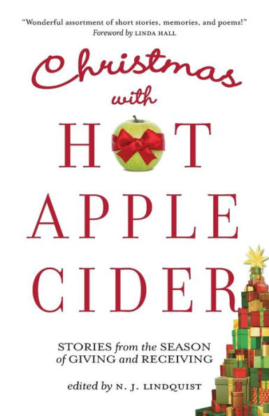 Christmas with Hot Apple Cider: Stories from the Season of Giving and Receiving (Powerful Stories of Faith, Hope, and Love)