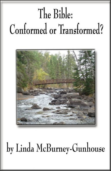 The Bible: Conformed Or Transformed?