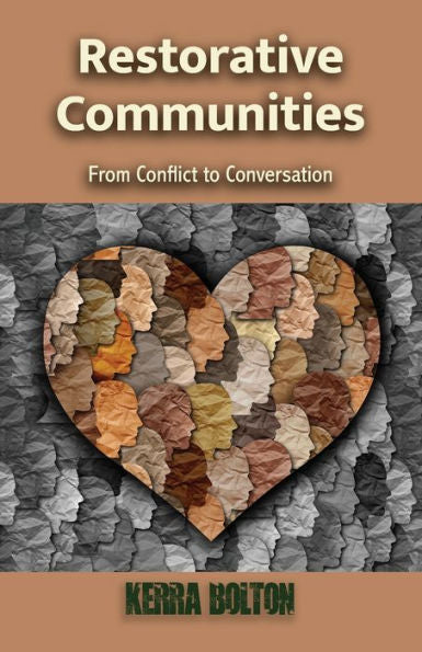 Restorative Communities: From Conflict To Conversation (Building A New Reality) - 9781934355619