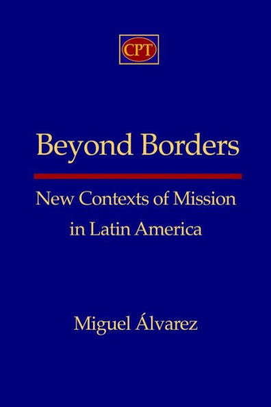 Beyond Borders: New Contexts of Mission in Latin America