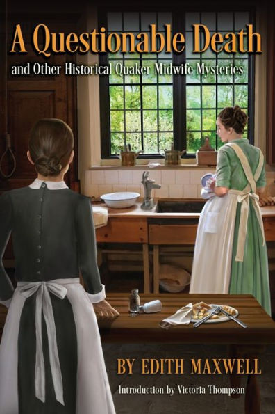 A Questionable Death And Other Historical Quaker Midwife Mysteries - 9781936363742