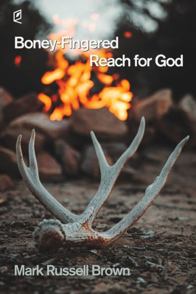 Boney-Fingered Reach For God - 9781936628995