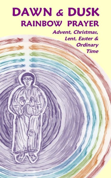 Dawn & Dusk Rainbow Prayer - 9781937081744