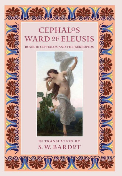 Cephalos Ward of Eleusis: Book II: Cephalos and the Kekropids (2)