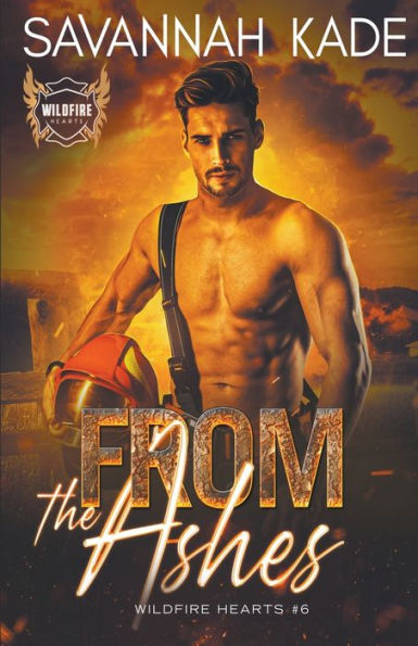 From The Ashes (Wildfire Hearts)