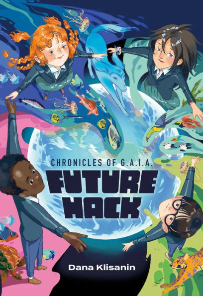 Future Hack (Chronicles Of G.A.I.A.)
