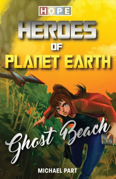 Hope: Heroes Of Planet Earth - Ghost Beach - 9781938591969
