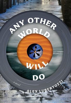 Any Other World Will Do - 9781938938603