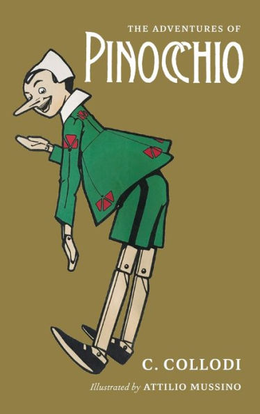 The Adventures Of Pinocchio: Illustrated By Attilio Mussino (Top Five Classics) - 9781938938696