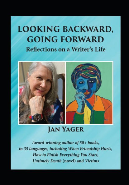 Looking Backward, Going Forward: Reflections On A Writer's Life