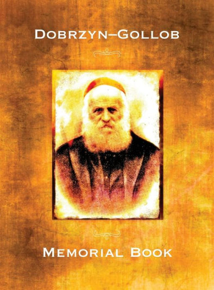 Libro Conmemorativo de las Comunidades Dobrzyn-Gollob, Polonia: Traducción de Ayarati; sefer zikaron le-ayarot Dobrzyń-Golub