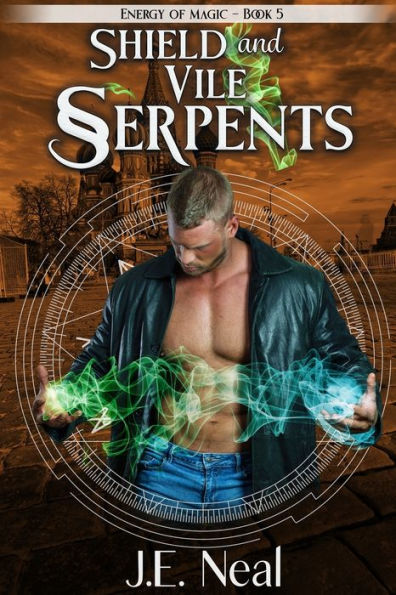 Shield And Vile Serpents (Energy Of Magic) - 9781940174693