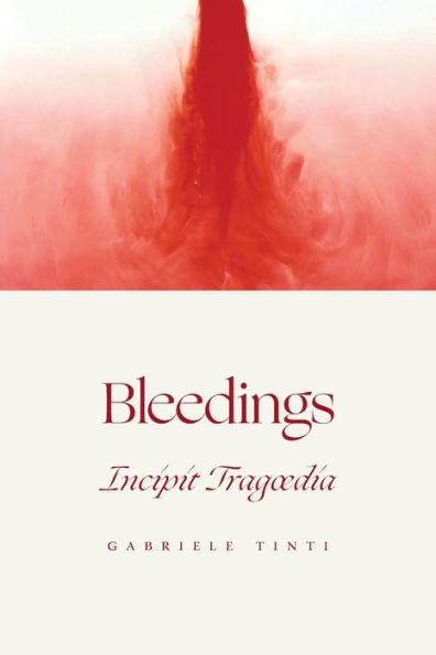 Bleedings - Incipit Tragoedia - 9781940625607