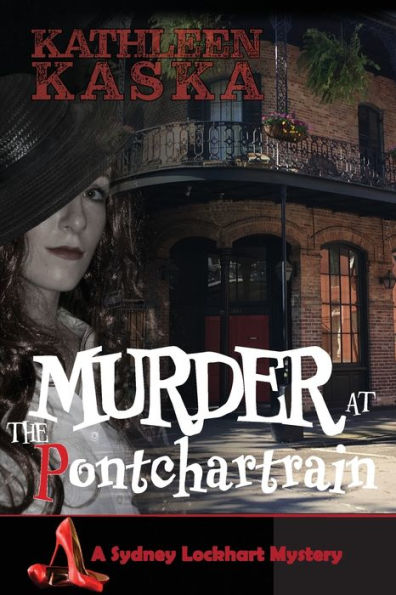 Murder At The Pontchartrain (The Sydney Lockhart Mystery Series) - 9781941237946