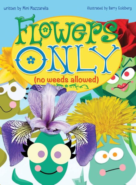 Flowers Only: No Weeds Allowed (The Way of Nature)