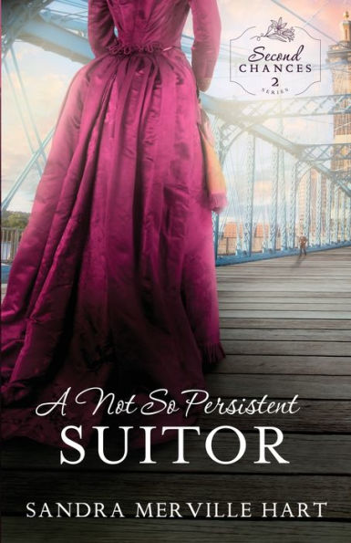 A Not So Persistent Suitor (Second Chances) - 9781942265665